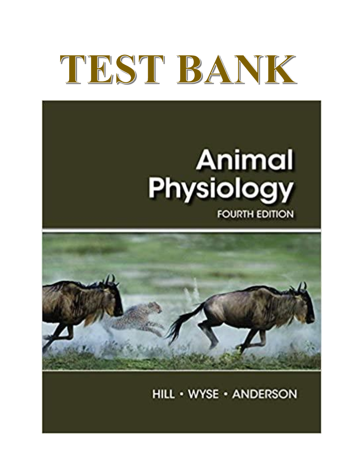 TEST BANK for Animal Physiology 4th Edition by Richard W. Hill, Gordon A. Wyse and Margaret Anderson. | Chapters 1-30
